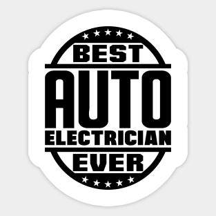 Best Auto Electrician Ever Sticker